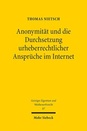 Anonymität und die Durchsetzung urheberrechtlicher Ansprüche im Internet