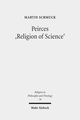 Schmuck, M: Peirces 'Religion of Science'