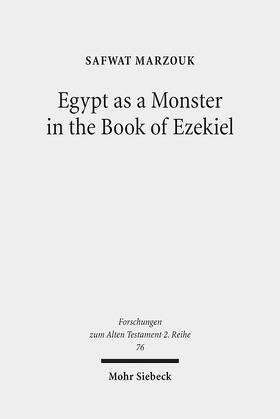 Marzouk, S: Egypt as a Monster in the Book of Ezekiel