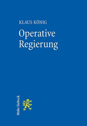 König, K: Operative Regierung