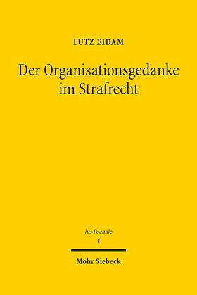 Eidam, L: Organisationsgedanke im Strafrecht