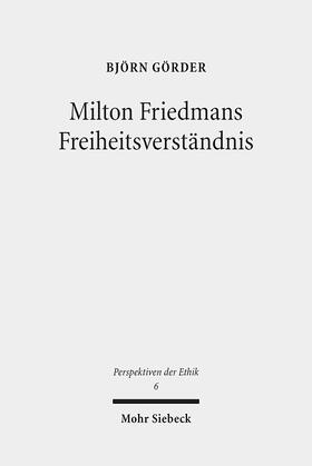 Görder, B: Milton Friedmans Freiheitsverständnis