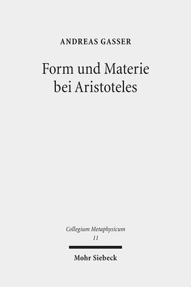 Gasser, A: Form und Materie bei Aristoteles