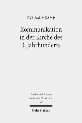 Baumkamp, E: Kommunikation in der Kirche des 3. Jahrhunderts