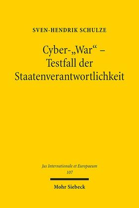 Cyber-"War" - Testfall der Staatenverantwortlichkeit