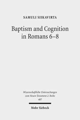 Siikavirta, S: Baptism and Cognition in Romans 6-8