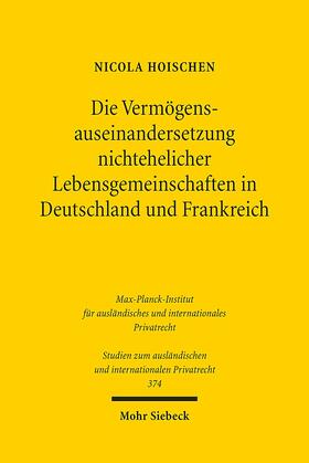 Die Vermögensauseinandersetzung nichtehelicher Lebensgemeinschaften in Deutschland und Frankreich