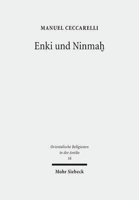Ceccarelli, M: Enki und Ninmah