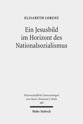 Lorenz, E: Jesusbild im Horizont des Nationalsozialismus