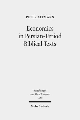 Altmann, P: Economics in Persian-Period Biblical Texts