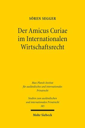 Segger, S: Amicus Curiae im Internationalen Wirtschaftsrecht