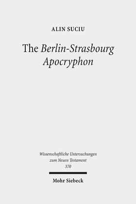 The Berlin-Strasbourg Apocryphon