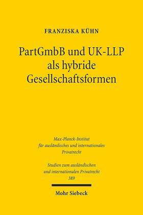 Kühn, F: PartGmbB und UK-LLP als hybride Gesellschaftsformen