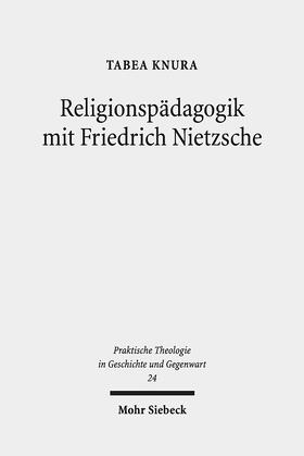 Knura, T: Religionspädagogik mit Friedrich Nietzsche