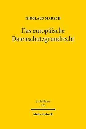 Marsch, N: Das europäische Datenschutzgrundrecht