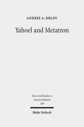 Orlov, A: Yahoel and Metatron