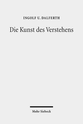 Dalferth, I: Kunst des Verstehens