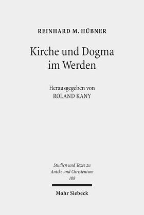Hübner, R: Kirche und Dogma im Werden