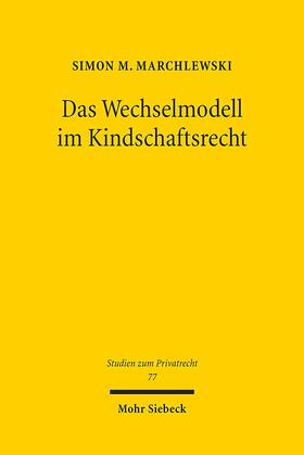 Marchlewski, S: Wechselmodell im Kindschaftsrecht