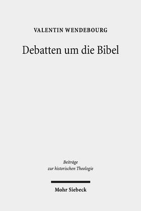 Wendebourg, V: Debatten um die Bibel