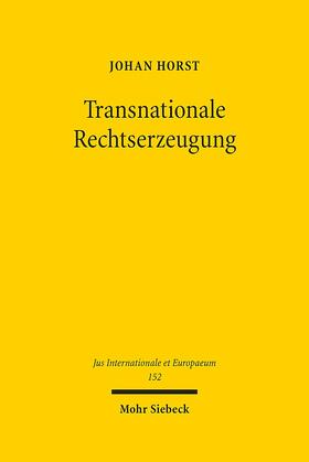 Horst, J: Transnationale Rechtserzeugung