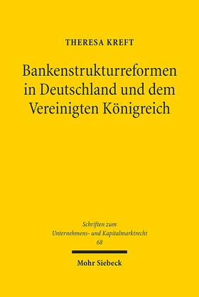 Kreft, T: Bankenstrukturreformen in Deutschland und dem Vere
