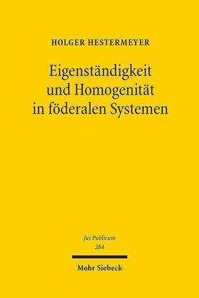 Hestermeyer, H: Eigenständigkeit und Homogenität in föderale