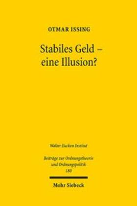 Issing, O: Stabiles Geld - eine Illusion?