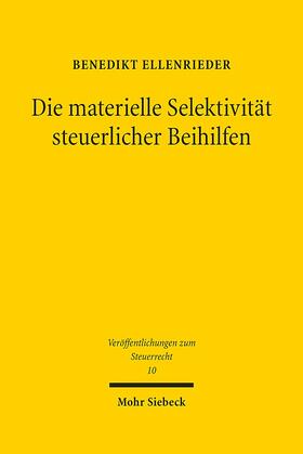 Ellenrieder, B: Die materielle Selektivität steuerlicher Bei