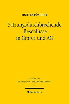 Satzungsdurchbrechende Beschlüsse in GmbH und AG