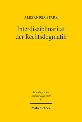 Stark, A: Interdisziplinarität der Rechtsdogmatik