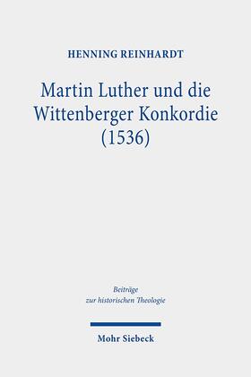 Reinhardt, H: Martin Luther und die Wittenberger Konkordie