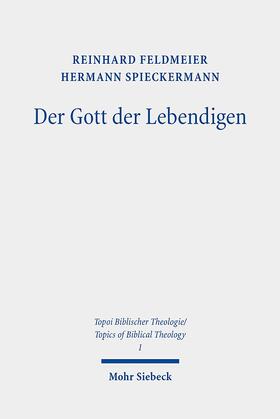 Feldmeier, R: Gott der Lebendigen