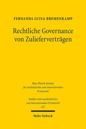 Bremenkamp, F: Rechtliche Governance von Zulieferverträgen