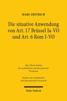 Dietrich, M: Die situative Anwendung von Art. 17 Brüssel Ia-