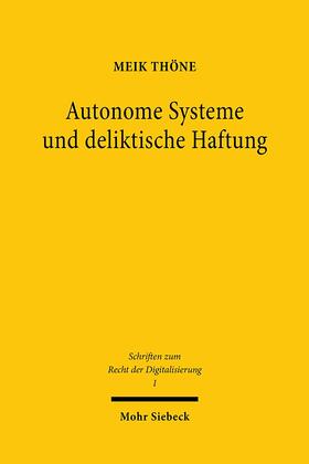 Thöne, M: Autonome Systeme und deliktische Haftung