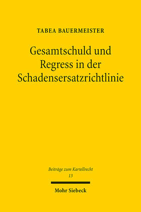 Bauermeister, T: Gesamtschuld und Regress in der Schadensers