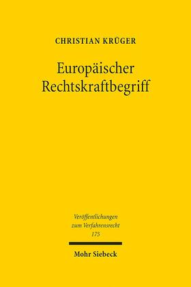 Krüger, C: Europäischer Rechtskraftbegriff