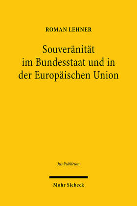 Lehner, R: Souveränität im Bundesstaat und in der Europäisch
