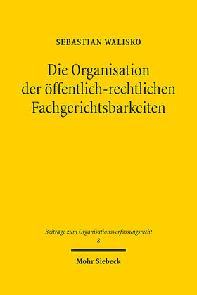 Walisko, S: Organisation der öffentlich-rechtlichen Fachgeri