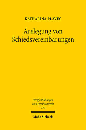 Plavec, K: Auslegung von Schiedsvereinbarungen