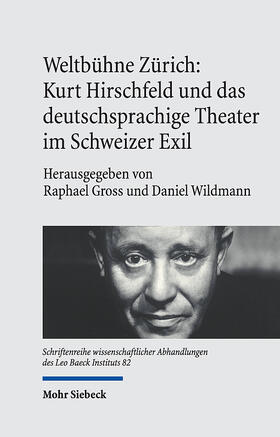 Weltbühne Zürich: Kurt Hirschfeld und das deutschsprachige T