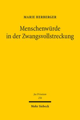 Herberger, M: Menschenwürde in der Zwangsvollstreckung