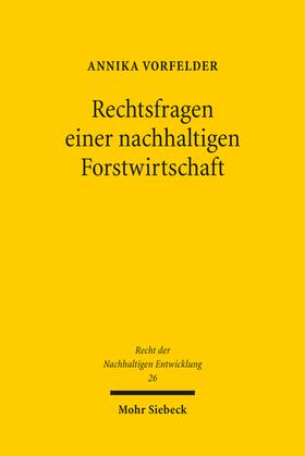 Vorfelder, A: Rechtsfragen einer nachhaltigen Forstwirtschaf