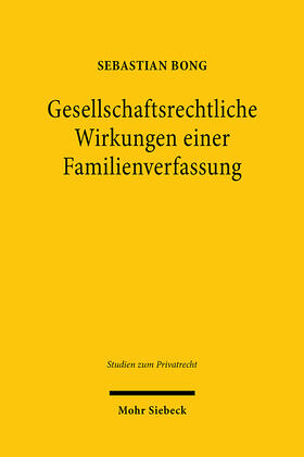 Gesellschaftsrechtliche Wirkungen einer Familienverfassung