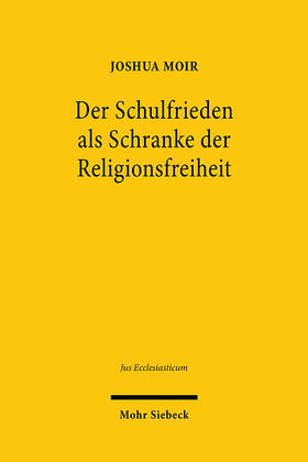 Der Schulfrieden als Schranke der Religionsfreiheit