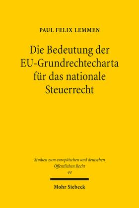 Die Bedeutung der EU-Grundrechtecharta für das nationale Steuerrecht