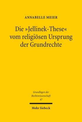 Meier, A: "Jellinek-These" vom religiösen Ursprung der Grund