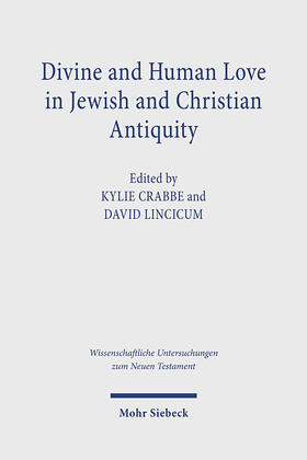 Divine and Human Love in Jewish and Christian Antiquity