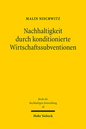 Nachhaltigkeit durch konditionierte Wirtschaftssubventionen